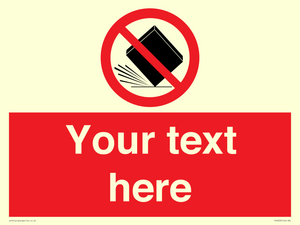 Custom Do Not Drop Sign